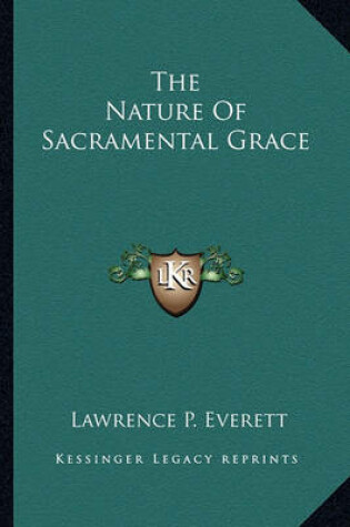 Cover of The Nature of Sacramental Grace