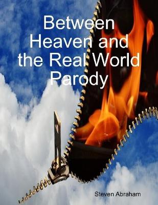 Book cover for Between Heaven and the Real World Parody