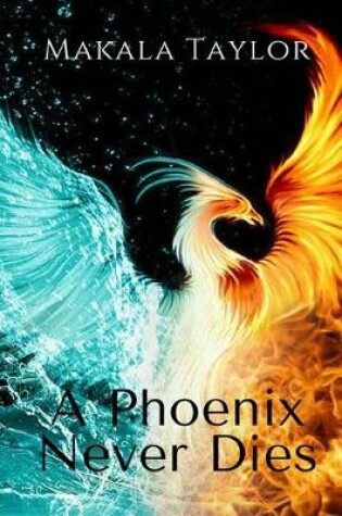 Cover of A Phoenix Never Dies