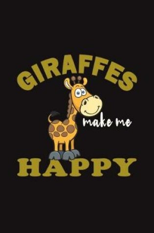 Cover of Giraffes Make Me Happy