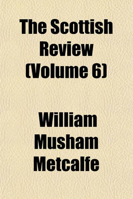 Book cover for The Scottish Review (Volume 6)