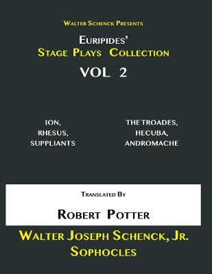 Book cover for Walter Schenck Presents Euripides' STAGE PLAYS COLLECTION, Vol 2