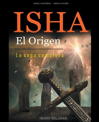 Book cover for Isha El Origen - La saga completa