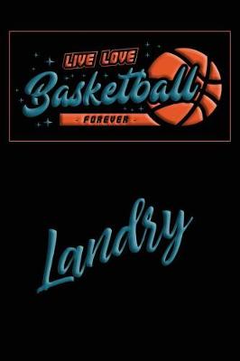 Book cover for Live Love Basketball Forever Landry