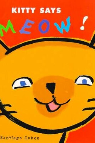 Cover of Kitty Says Meow!