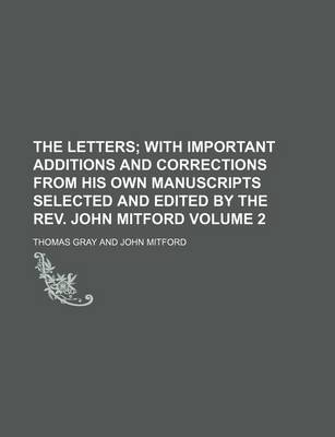 Book cover for The Letters Volume 2; With Important Additions and Corrections from His Own Manuscripts Selected and Edited by the REV. John Mitford