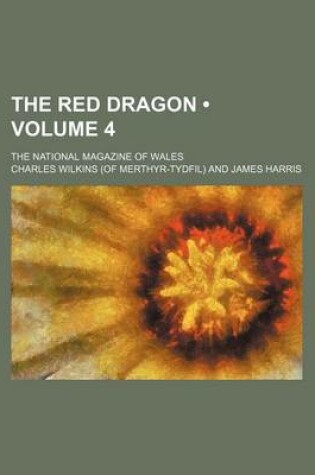 Cover of The Red Dragon (Volume 4); The National Magazine of Wales