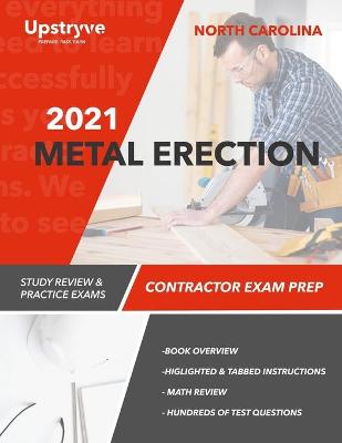 Book cover for 2021 North Carolina Metal Erection Contractor Exam Prep