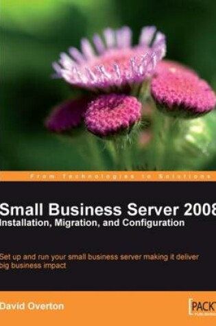 Cover of Small Business Server 2008 – Installation, Migration, and Configuration