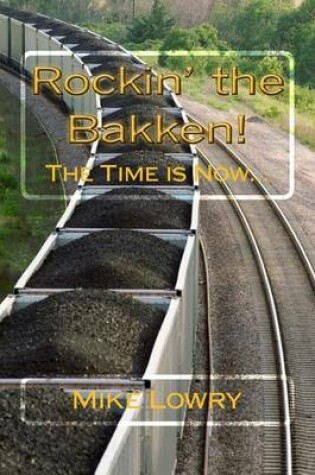 Cover of Rockin' the Bakken!