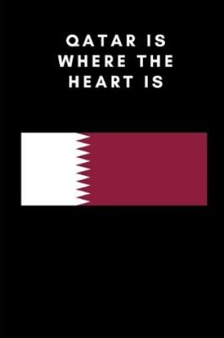 Cover of Qatar is where the heart is