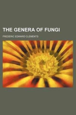 Cover of The Genera of Fungi