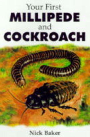 Cover of Your First Millipede and Cockroach
