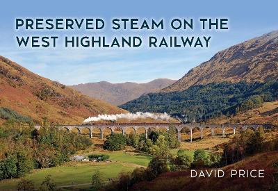 Book cover for Preserved Steam on the West Highland Railway