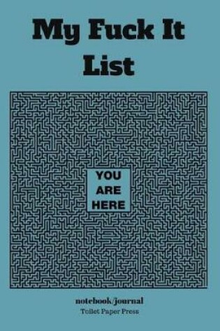 Cover of My Fuck It List
