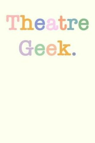 Cover of Theatre Geek