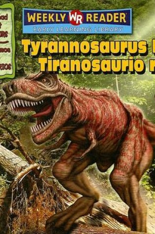 Cover of Tyrannosaurus Rex / Tiranosaurio Rex