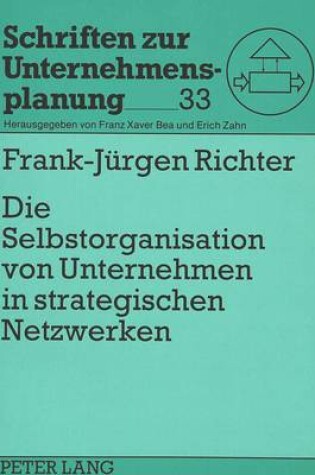 Cover of Die Selbstorganisation Von Unternehmen in Strategischen Netzwerken