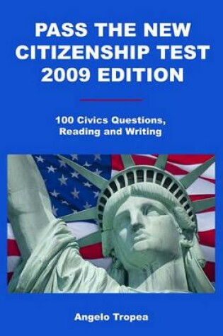 Cover of Pass the New Citizenship Test 2009 Edition