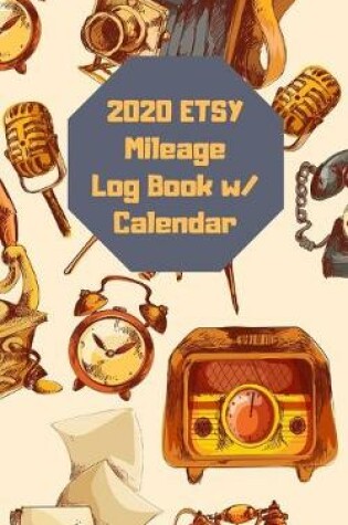 Cover of 2020 Etsy Mileage Log Book with Calendar