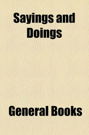 Cover of Sayings and Doings