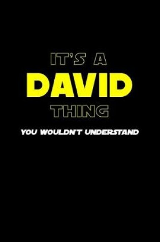 Cover of It's A David Thing, You Wouldn't Understand