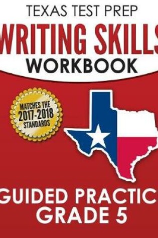 Cover of TEXAS TEST PREP Writing Skills Workbook Guided Practice Grade 5