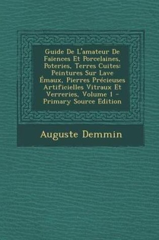 Cover of Guide de L'Amateur de Faiences Et Porcelaines, Poteries, Terres Cuites