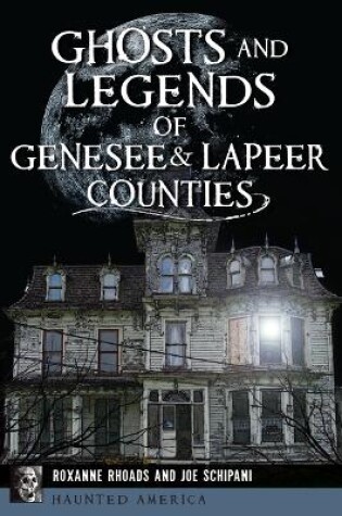 Cover of Ghosts and Legends of Genesee & Lapeer Counties