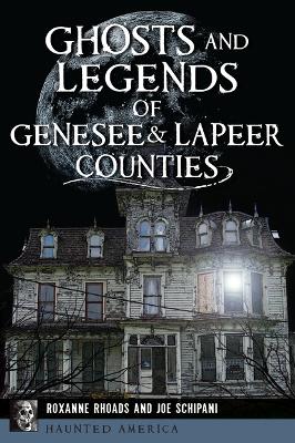 Cover of Ghosts and Legends of Genesee & Lapeer Counties