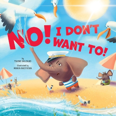 Book cover for No! I don't want to! (Clever Storytime)