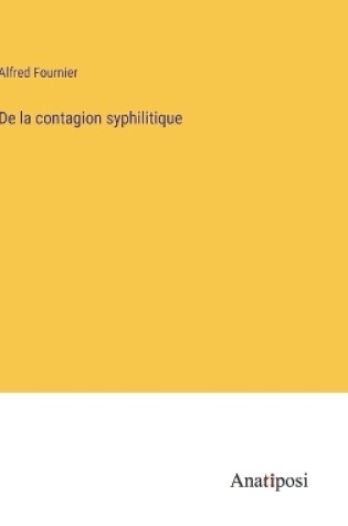 Cover of De la contagion syphilitique