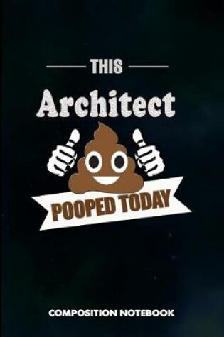 Cover of This Architect Pooped Today