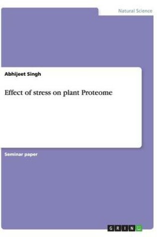 Cover of Effect of stress on plant Proteome