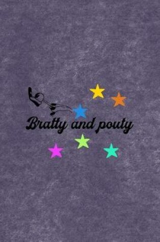 Cover of Bratty And Pouty