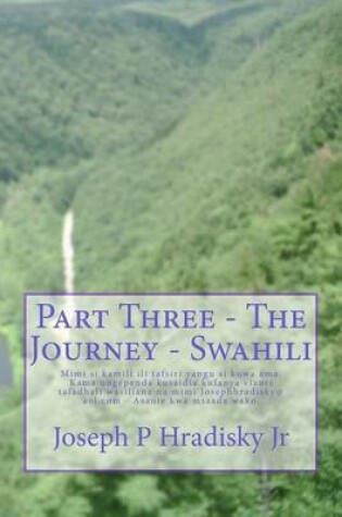 Cover of Part Three - The Journey - Swahili