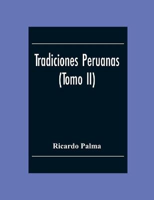 Book cover for Tradiciones Peruanas (Tomo II)