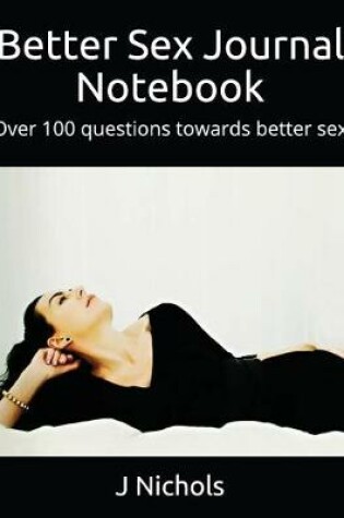 Cover of Better Sex Journal Notebook