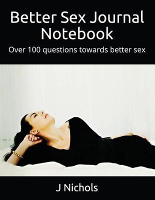 Book cover for Better Sex Journal Notebook