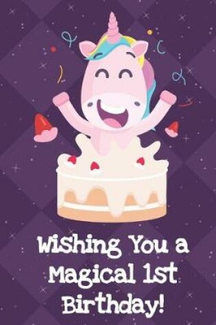 Cover of Happy Birthday Wishing You A Magical 1st Birthday