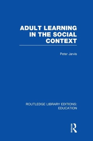 Cover of Adult Learning in the Social Context