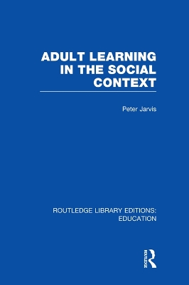 Book cover for Adult Learning in the Social Context