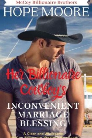 Cover of Her Billionaire Cowboy's Inconvenient Marriage Blessing