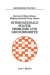 Book cover for Internationale Politik. Probleme Und Grundbegriffe