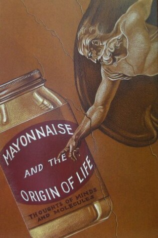 Cover of Mayonnaise and the Origin of Life