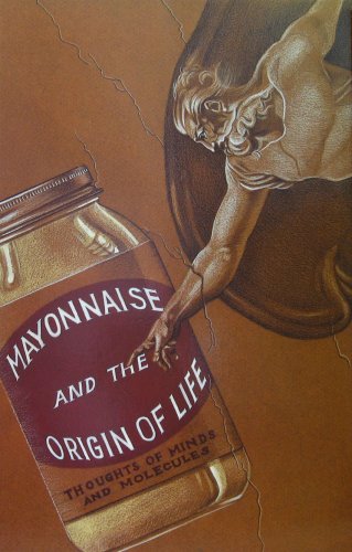 Book cover for Mayonnaise and the Origin of Life