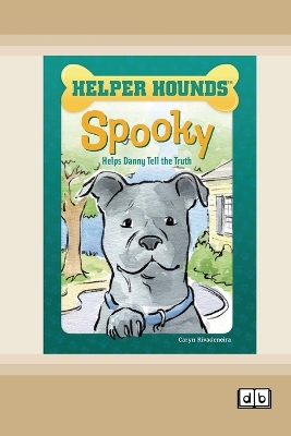 Book cover for Spooky Helps Danny Tell the Truth [Dyslexic Edition]