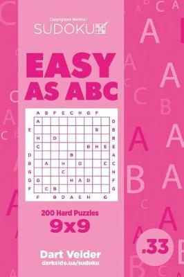 Cover of Sudoku Easy as ABC - 200 Hard Puzzles 9x9 (Volume 33)