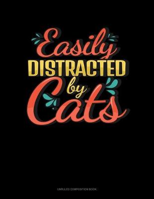 Cover of Easily Distracted By Cats