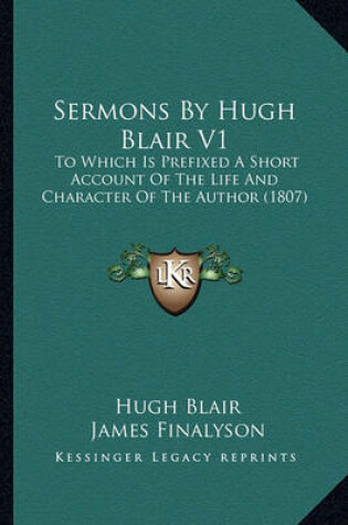 Cover of Sermons by Hugh Blair V1 Sermons by Hugh Blair V1